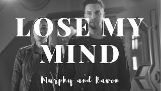 Lose My Mind - Murphy and Raven (Murven)
