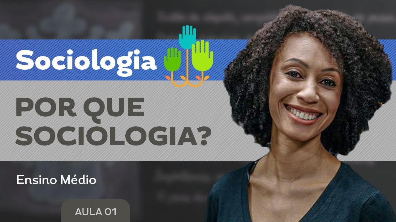 Por que sociologia?​ - Sociologia - Ensino Médio
