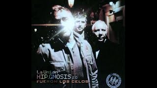 La Unión | Fueron los Celos 2.0 | Hip.Gnosis Best of Vol. 2