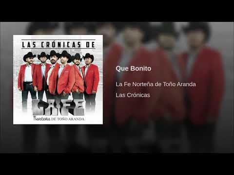 Que Bonito - La Fe Norteña