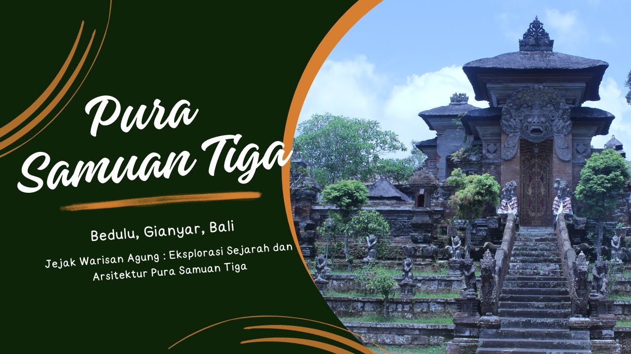 Samuan Tiga Temple: Bali's Grand Heritage