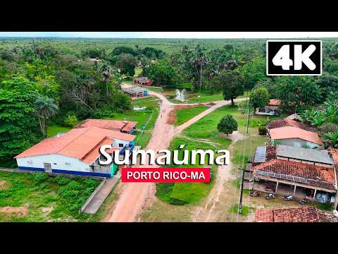 POVOADO SUMAÚMA  |  Porto Rico do Maranhão - 4K