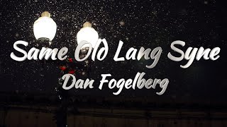Dan Fogelberg – Same Old Lang Syne (Lyrics)