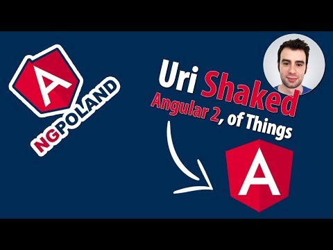 NG POLAND | Uri Shaked | Angular 2, of Things
