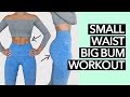 Small Waist Big Bum Workout At Home