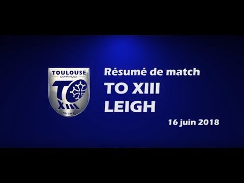 Résumé TO XIII v Leigh - Round 17 Championship - 16.06.2018