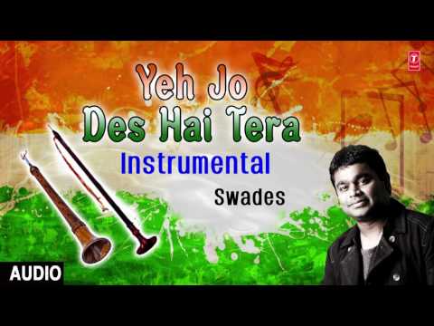 Yeh Jo Des Hai Tera....Instrumental on Shahnai By A.R. RAHMAN I Full Audio Song Art Track