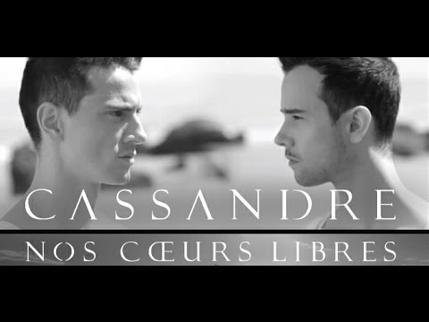 Cassandre - Nos cœurs libres (Clip Officiel)
