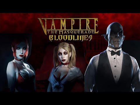 Игрофильм⇒Vampire: The Masquerade - Bloodlines