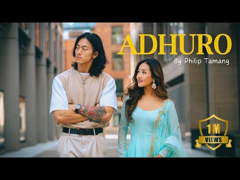 Adhuro || Philip Tamang || Official Music Video