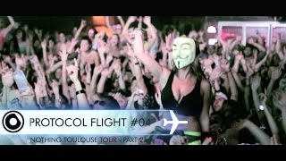 Nicky Romero - Protocol Flight #04 - Nothing Toulouse Tour PART 2