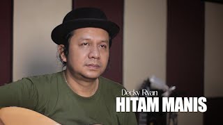 Download lagu Hitam Manis - Imam S Arifin Cover By Decky Ryan mp3
