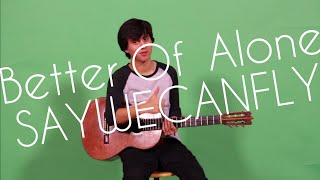 SayWeCanFly - Better Off Alone [Cover+TABS]
