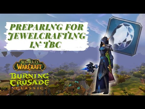 Preparing to Level Jewelcrafting in WoW Classic the Burning Crusade