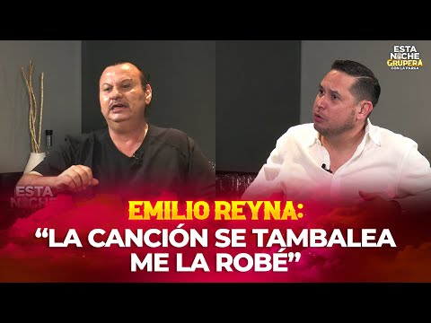 “THE SONG IS STABBLE, I STOLE IT” | EMILIO REYNA on Esta Noche Grupera
