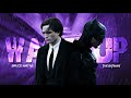 Wake up - The Batman Edit 🦇