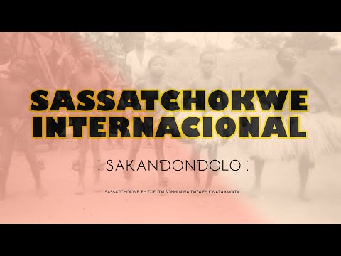 Sakandondolo - SASSA TCHOKWE INTERNACIONAL | DACOSTA
