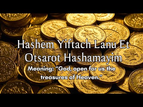 Hebrew Money Mantra for Wealth, Riches and Abundance -  Hashem Yiftach Lanu Et Otsarot Hashamayim