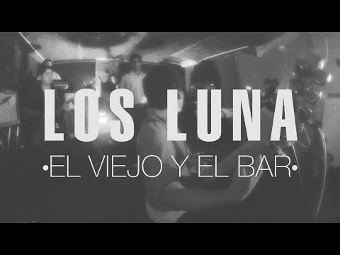 Los Luna - El viejo y el bar (En vivo) | Escarabajo Sesiones