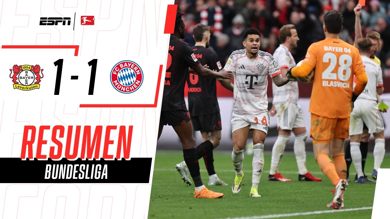 GOL Y ROJA DE DÍAZ EN UN PARTIDAZO: BAYERN CON 9 IGUALÓ CON LEVERKUSEN | Bayer 1-1 Bayern | RESUMEN