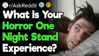 What Is Your Worst Experience of Waking up After a One Night Stand?