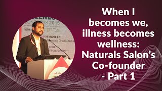 When I becomes we, illness becomes wellness: Naturals Salon Co-founder - Part 1
 image