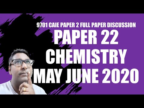 9701 2020 MAY JUNE PAPER 22 SUMMER CAIE