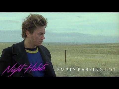 Night Habits - Empty Parking Lot  (Music Video)