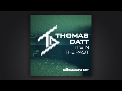 Thomas Datt - It's In The Past