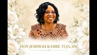 Memorial Service // HON JEMIMAH KAMBE TUJA, HSC // 19th August 2026