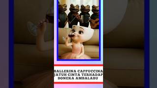 Download lagu ballerina cappuccina jatuh cinta kepada boneka ambalabu #anomali #animasi #kartun #ai #fyp mp3