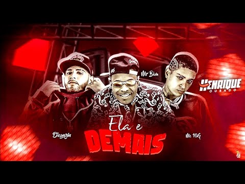 MC 10G, MR BIM E DEANZIN - ELA É DE MAIS - BREGA FUNK 2022