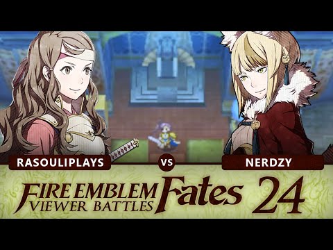 Fire Emblem: Fates (Viewer Wi-Fi Battles) - Part 24: Rasouli x Nerdzy! | RasouliPlays