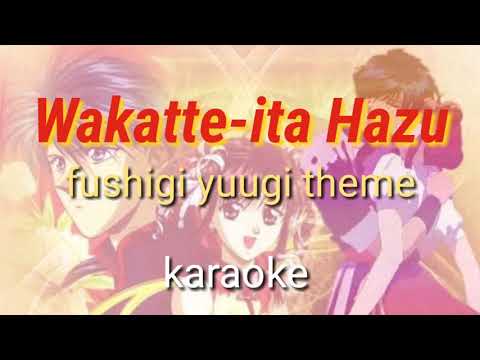 Wakatte-ita hazu - fushigi yuugi theme