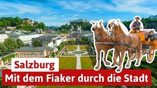Urlaub in Salzburg - Mit dem Fiaker durch die schöne Altstadt