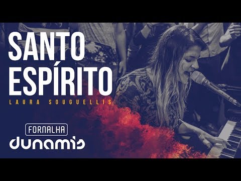 Santo Espírito - Laura Souguellis // Fornalha Dunamis - Março 2015