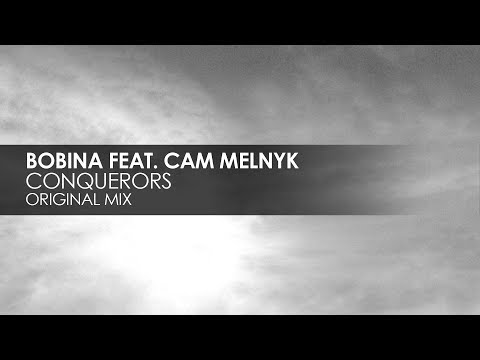 Bobina featuring Cam Melnyk - Conquerors
