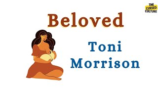BELOVED by TONI MORRISON Explained | Summary | Analysis | Context | Symbolism | Themes
