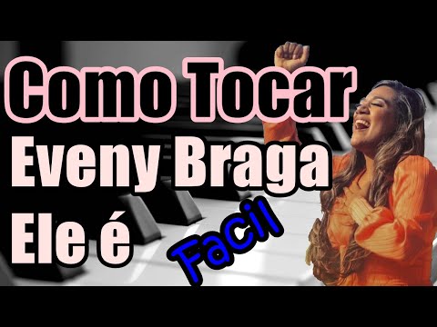 Ele É - Eveny Braga