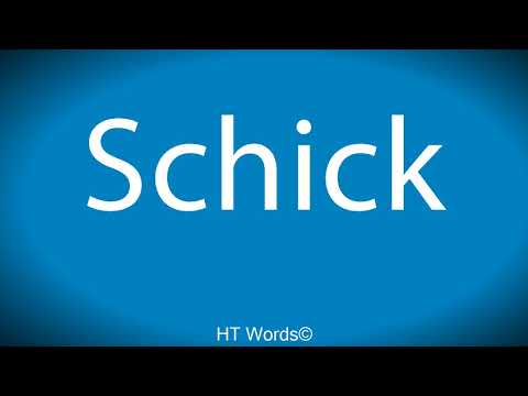 How to pronounce Schick