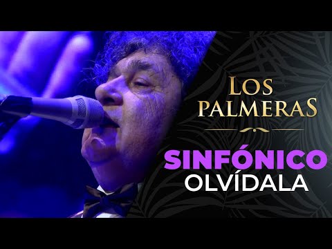 Los Palmeras y la Sinfónica de Santa Fe - Olvídala