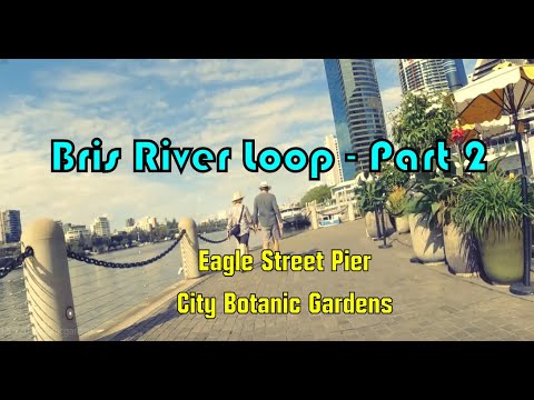 Brisbane River Loop // Part 2 - Eagle Street Pier and City Botanic Gardens