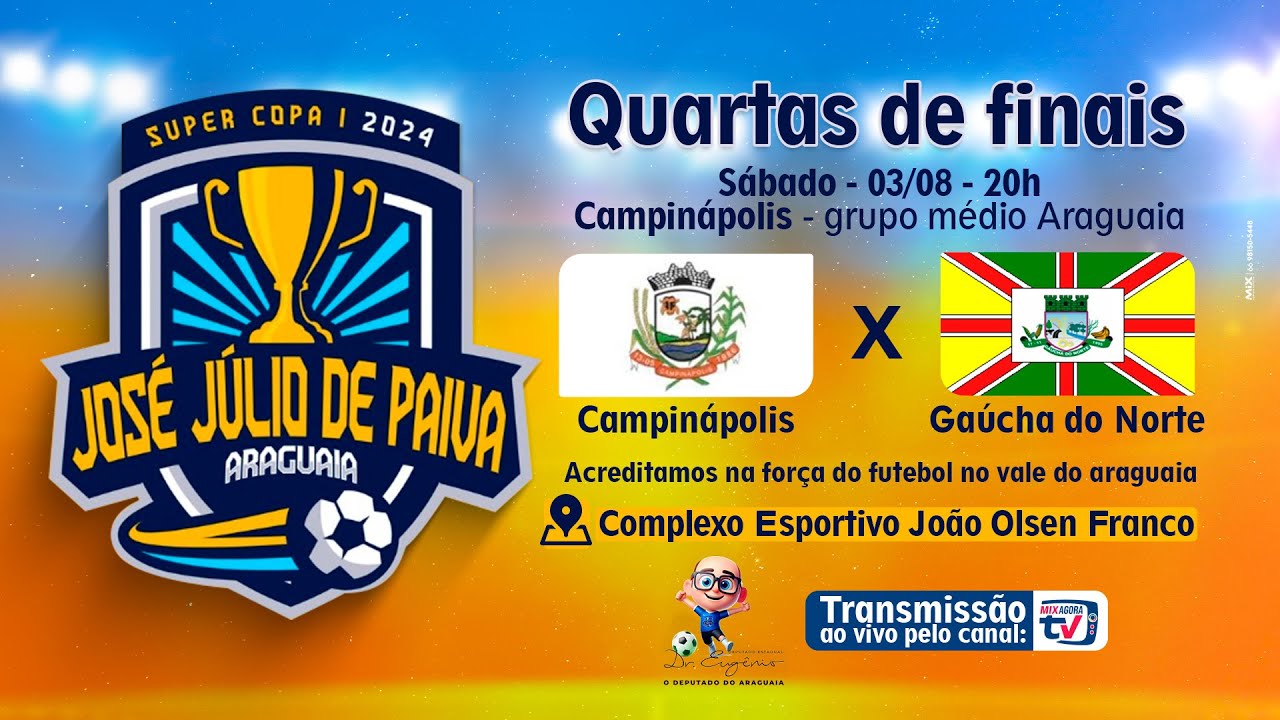 CAMPINÁPOLIS X GAÚCHA DO NORTE - AO VIVO - SUPERCOPA JOSÉ JULIO DE PAIVA - QUARTAS DE FINAIS