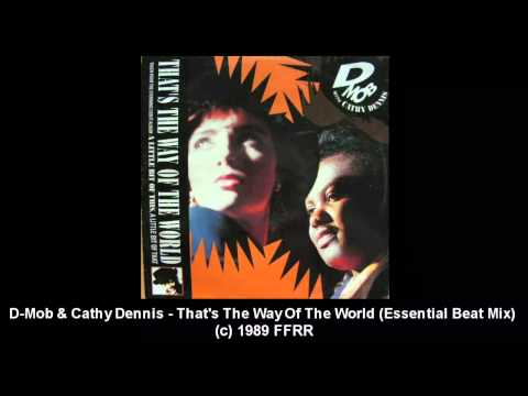 D Mob & Cathy Dennis - That's The Way Of The World (Essential Beat Mix)