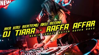 Download lagu JUNGLE DUTCH TERBARU 2022 DJ TIARA - RAFFA AFFAR - JIKA KAU BERTEMU AKU BEGINI ( Street Dutch ) mp3 Download lagu JUNGLE DUTCH TERBARU 2022 DJ TIARA - RAFFA AFFAR - JIKA KAU BERTEMU AKU BEGINI ( Street Dutch ) mp3
