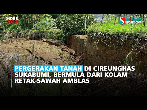 Pergerakan Tanah di Cireunghas Sukabumi, Bermula dari Kolam Retak-Sawah Amblas