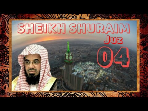 Al - Qur'an Juz 04 Sheikh Shuraim