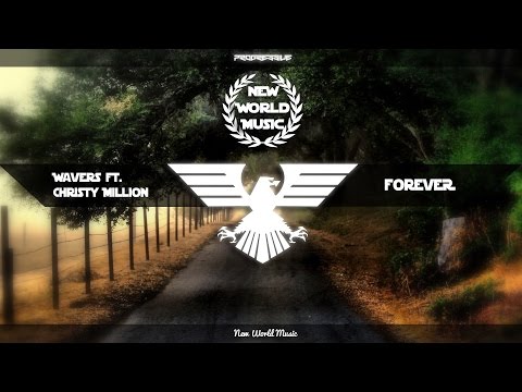 Wavers ft. Christy Million - Forever (Original Mix)