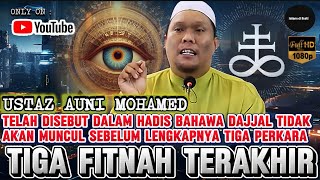 Download lagu TIGA FITNAH INI HARUS LENGKAP SEBELUM MUNCULNYA DAJJAL - USTAZ AUNI MOHAMED mp3