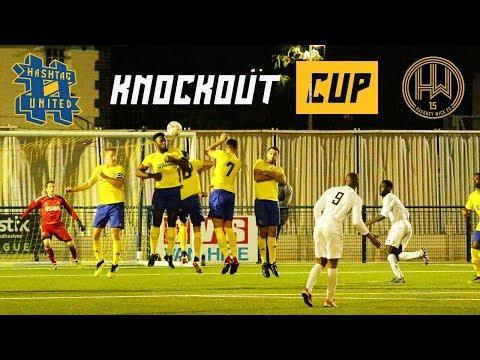 HUGE CUP DRAMA! - HASHTAG UNITED VS HACKNEY WICK - KNOCKOUT CUP